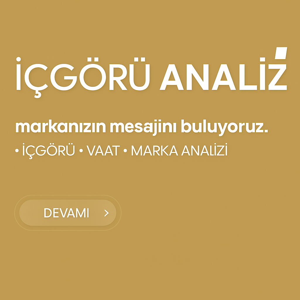 Markanın Özünü Bul!